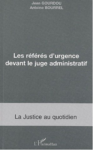 Download the eBook: LES RÉFÉRÉS D'URGENCE DEVANT LE JUGE ADMNISTRATIF