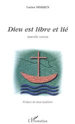 Télécharger le livre :  DIEU EST LIBRE ET LIE
