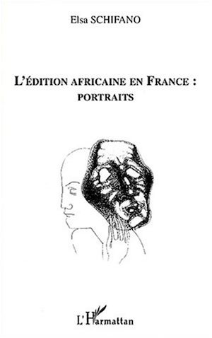 Téléchargez le livre :  L'EDITION AFRICAINE EN FRANCE : PORTRAITS