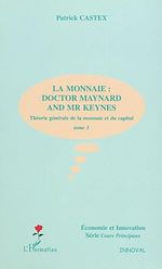Download this eBook LA MONNAIE : DOCTOR MAYNARD AND MR KEYNES