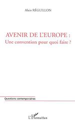 Télécharger le livre :  AVENIR DE L'EUROPE : UNE CONVENTION POUR QUOI FAIRE ?