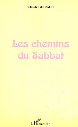 Téléchargez le livre :  LES CHEMINS DU SABBAT