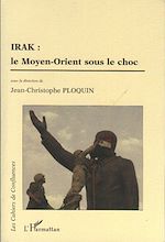 Télécharger le livre :  Irak le Moyen-Orient sous le choc