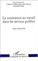 Télécharger le livre :  LA MOTIVATION AU TRAVAIL DANS LES SERVICES PUBLICS