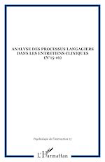 Télécharger le livre :  ANALYSE DES PROCESSUS LANGAGIERS DANS LES ENTRETIENS CLINIQUES (n°15-16)