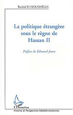 Télécharger le livre :  La Politique étrangère sous le règne de Hassan II