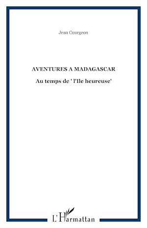 Téléchargez le livre :  AVENTURES A MADAGASCAR