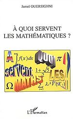 Télécharger le livre :  A quoi servent les mathématiques ?