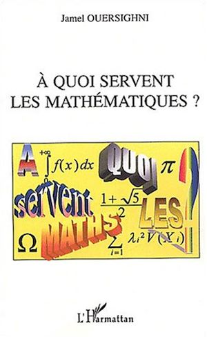 Téléchargez le livre :  A quoi servent les mathématiques ?