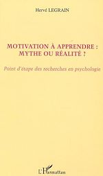 Télécharger le livre :  MOTIVATION À APPRENDRE : MYTHE OU RÉALITÉ ?