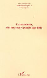 Télécharger le livre :  L'ATTACHEMENT, DES LIENS POUR GRANDIR PLUS LIBRE