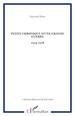 Télécharger le livre :  Petite chronique d'une Grande Guerre
