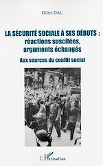 Télécharger le livre :  La sécurité sociale à ses débuts : réactions suscitées, arguments échangés