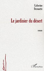 Download this eBook Le jardinier du désert