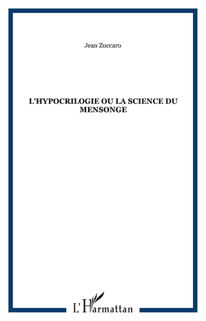 Téléchargez le livre :  L'Hypocrilogie ou la science du mensonge