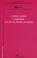 Télécharger le livre :  L'éducation comparée : un outils pour l'Europe