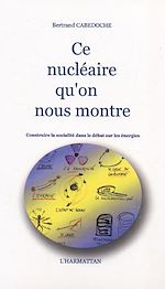 Télécharger le livre :  Ce nucléaire qu'on nous montre