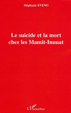 Téléchargez le livre :  Le suicide et la mort chez les Mamit-Innuat