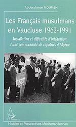 Télécharger le livre :  Les Français musulmans en Vaucluse 1962-1991