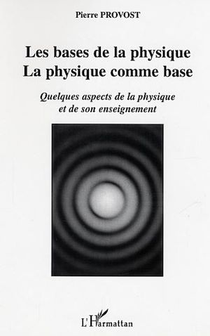 Téléchargez le livre :  Les bases de la physique, la physique comme base