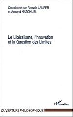 Télécharger le livre :  Le Libéralisme, l'Innovation et la Question des Limites