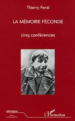 Télécharger le livre :  La Mémoire féconde