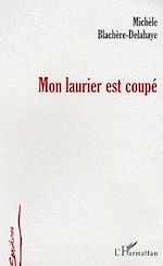 Download this eBook Mon laurier est coupé