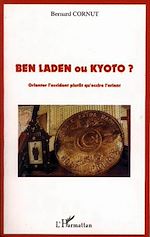 Télécharger le livre :  Ben Laden ou Kyoto ?