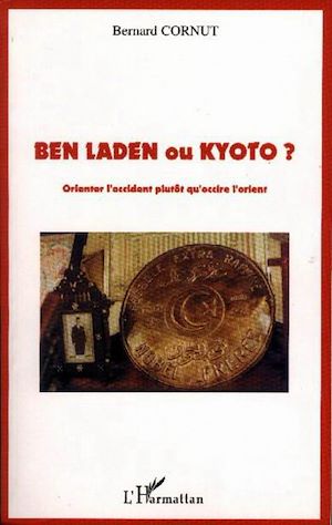 Téléchargez le livre :  Ben Laden ou Kyoto ?