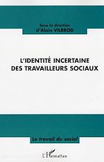 Télécharger le livre :  L'identité incertaine des travailleurs sociaux