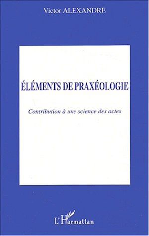 Téléchargez le livre :  Eléments de praxéologie