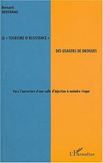 Télécharger le livre :  Le "tourisme d'assistance" des usagers de drogues