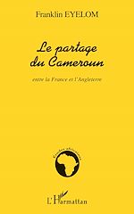 Download this eBook Le partage du Cameroun entre la France et l'Angleterre