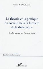 Télécharger le livre :  La théorie et la pratique du socialisme à la lumière de la dialectique