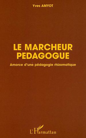 Téléchargez le livre :  Le marcheur pédagogue