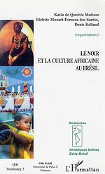 Download this eBook Le Noir et la culture africaine au Brésil