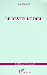 Télécharger le livre :  Le destin de Dieu
