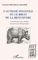 Download this eBook L'Autisme infantile ou le bruit de la rencontre