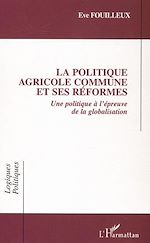 Télécharger le livre :  La Politique Agricole Commune et ses réformes