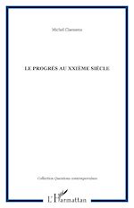 Télécharger le livre :  Le progrès au XXIème siècle