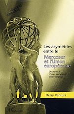 Download this eBook Les asymétries entre le Mercosur et l'Union européenne