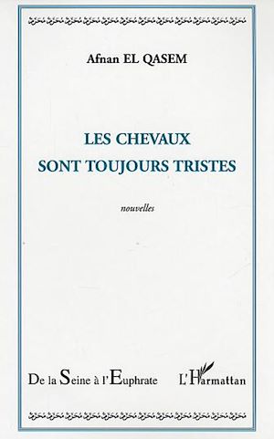 Téléchargez le livre :  Les chevaux sont toujours tristes