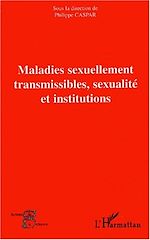 Télécharger le livre :  Maladies sexuellement transmissibles, sexualité et institutions