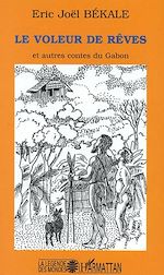 Télécharger le livre :  Le voleur de rêves et autres contes du Gabon