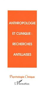 Télécharger le livre :  Anthropologie et clinique - Recherches antillaises