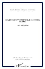 Télécharger le livre :  Devenir universitaire, demeurer femme
