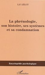 Télécharger le livre :  La phrénologie, son histoire, ses systèmes et sa condamnation