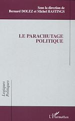 Télécharger le livre :  Le parachutage politique