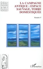 Download this eBook La campagne antique : espace sauvage, terre domestiquée