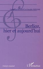 Télécharger le livre :  Berlioz, hier et aujourd'hui